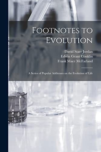 Stock image for Footnotes to Evolution: a Series of Popular Addresses on the Evolution of Life for sale by Lucky's Textbooks