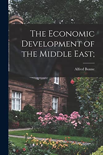 9781014844668: The Economic Development of the Middle East;