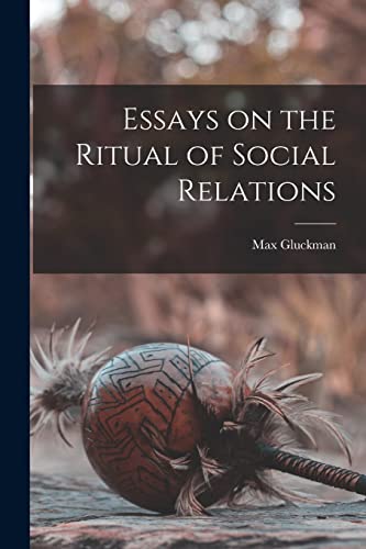 Beispielbild fr Essays on the Ritual of Social Relations zum Verkauf von Buchpark