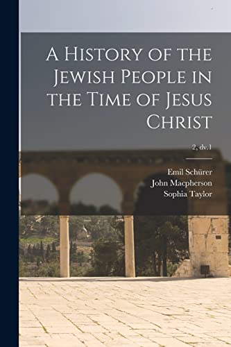 Stock image for A History of the Jewish People in the Time of Jesus Christ; 2, dv.1 for sale by Lucky's Textbooks