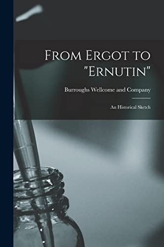 Imagen de archivo de From Ergot to "Ernutin" [electronic Resource] a la venta por PBShop.store US