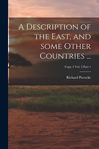 9781014861436: A Description of the East, and Some Other Countries ...; Copy 2 Vol. 2 Part 1