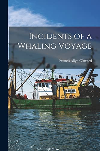 Stock image for Incidents of a Whaling Voyage for sale by Lucky's Textbooks