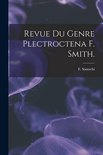 Beispielbild fr Revue Du Genre Plectroctena F. Smith. zum Verkauf von Lucky's Textbooks