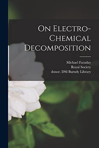 Stock image for On Electro-chemical Decomposition for sale by GreatBookPrices