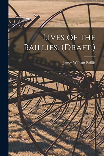 Stock image for Lives of the Baillies. (Draft.) for sale by Lucky's Textbooks