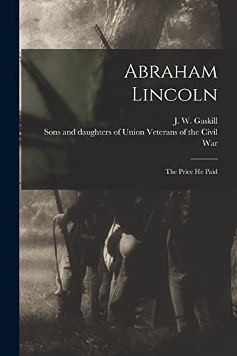 Imagen de archivo de Abraham Lincoln; the Price He Paid a la venta por PBShop.store US