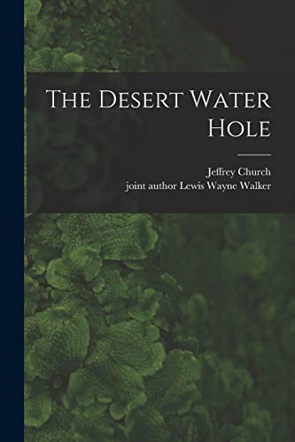 Imagen de archivo de The Desert Water Hole a la venta por THE SAINT BOOKSTORE