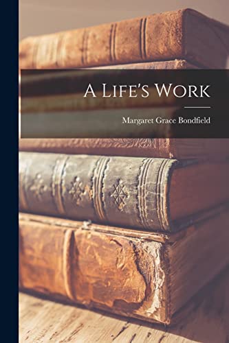 9781014896063: A Life's Work