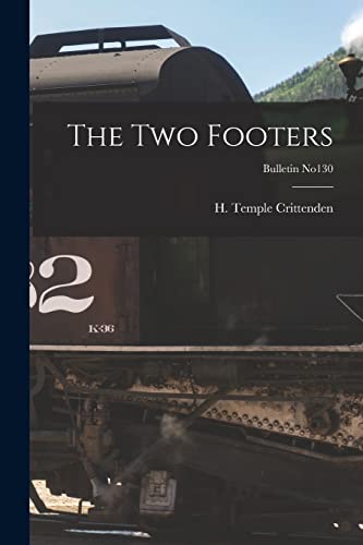 Stock image for The Two Footers; bulletin no130 for sale by THE SAINT BOOKSTORE