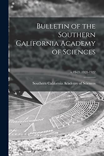 Stock image for Bulletin of the Southern California Academy of Sciences; v.19-21 1920-1922 for sale by PBShop.store US