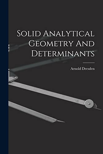 Stock image for Solid Analytical Geometry And Determinants for sale by GreatBookPrices