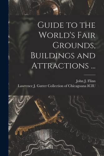 Beispielbild fr Guide to the World's Fair Grounds; Buildings and Attractions . zum Verkauf von Ria Christie Collections