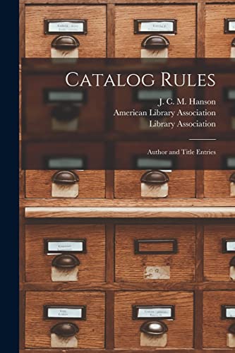 Stock image for Catalog Rules : Author and Title Entries for sale by Ria Christie Collections