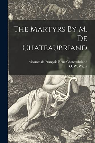 Imagen de archivo de The Martyrs By M. De Chateaubriand a la venta por Ria Christie Collections