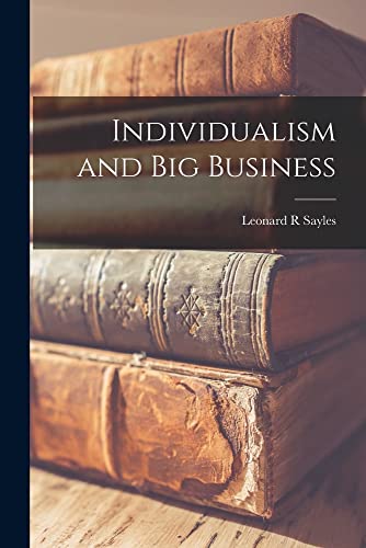 Imagen de archivo de Individualism and Big Business a la venta por ThriftBooks-Atlanta