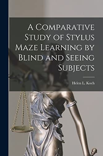 Imagen de archivo de A Comparative Study of Stylus Maze Learning by Blind and Seeing Subjects a la venta por THE SAINT BOOKSTORE