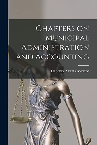 Beispielbild fr Chapters on Municipal Administration and Accounting [microform] zum Verkauf von Lucky's Textbooks