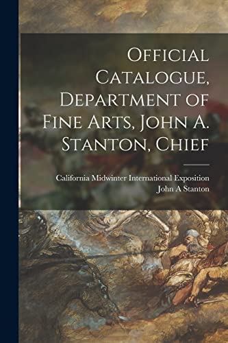 Stock image for Official Catalogue, Department of Fine Arts, John A. Stanton, Chief for sale by Chiron Media