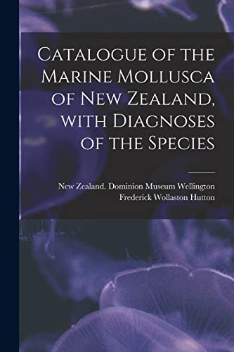 Stock image for Catalogue of the Marine Mollusca of New Zealand, With Diagnoses of the Species for sale by Lucky's Textbooks