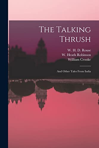 Imagen de archivo de The Talking Thrush : and Other Tales From India a la venta por Ria Christie Collections