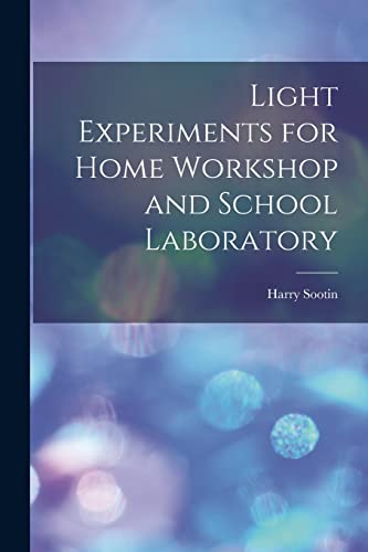 Stock image for Light Experiments for Home Workshop and School Laboratory for sale by GreatBookPrices