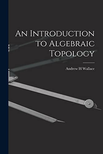 9781014952790: An Introduction to Algebraic Topology