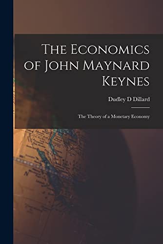 Imagen de archivo de The Economics of John Maynard Keynes: the Theory of a Monetary Economy a la venta por GreatBookPrices