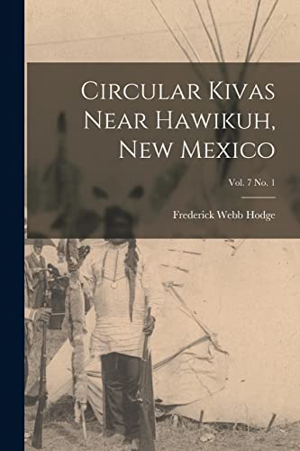 Stock image for Circular Kivas Near Hawikuh, New Mexico; vol. 7 no. 1 for sale by GreatBookPrices