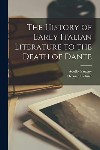 Stock image for The History of Early Italian Literature to the Death of Dante [microform] for sale by Lucky's Textbooks