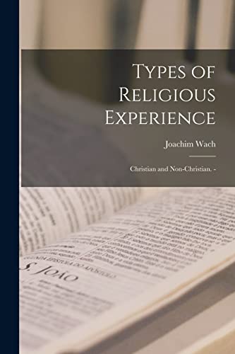 Stock image for Types of Religious Experience: Christian and Non-Christian. - for sale by Lucky's Textbooks