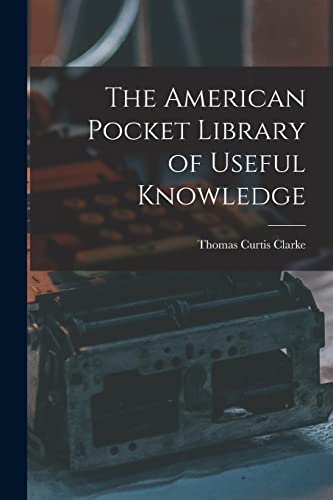 Imagen de archivo de The American Pocket Library of Useful Knowledge a la venta por Lucky's Textbooks