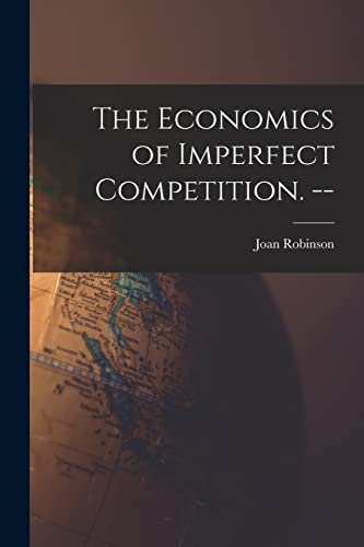 Imagen de archivo de The Economics of Imperfect Competition. -- a la venta por GreatBookPrices