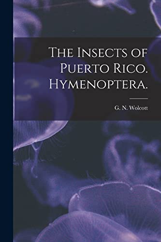 9781014964120: The Insects of Puerto Rico. Hymenoptera.