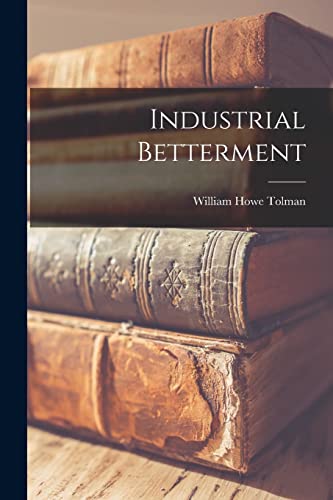 Imagen de archivo de Industrial Betterment a la venta por Lucky's Textbooks