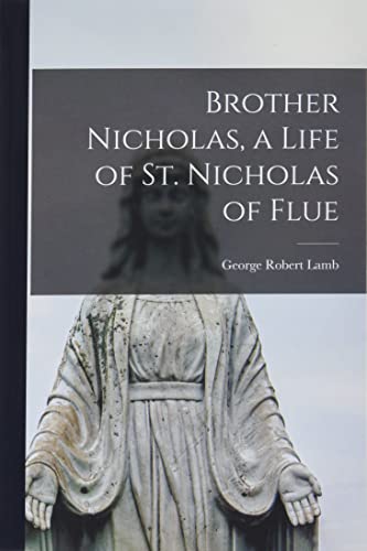 Beispielbild fr Brother Nicholas, a Life of St. Nicholas of Flue zum Verkauf von WorldofBooks