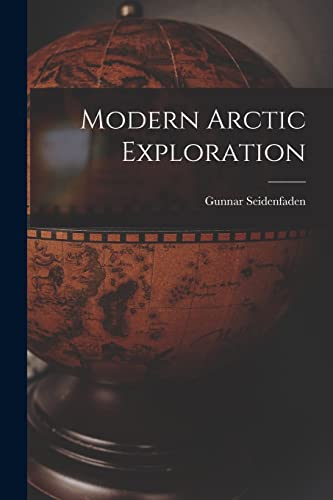 Imagen de archivo de Modern Arctic Exploration a la venta por Lucky's Textbooks