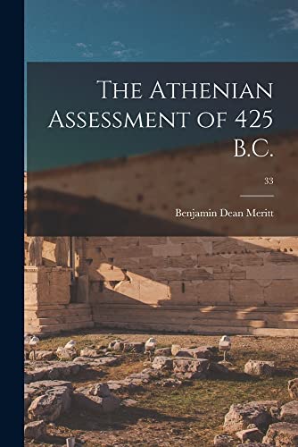 Stock image for The Athenian Assessment of 425 B.C.; 33 for sale by THE SAINT BOOKSTORE