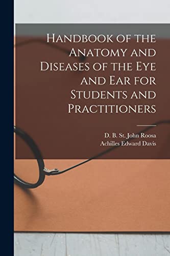 Stock image for Handbook of the Anatomy and Diseases of the Eye and Ear for Students and Practitioners for sale by Ria Christie Collections