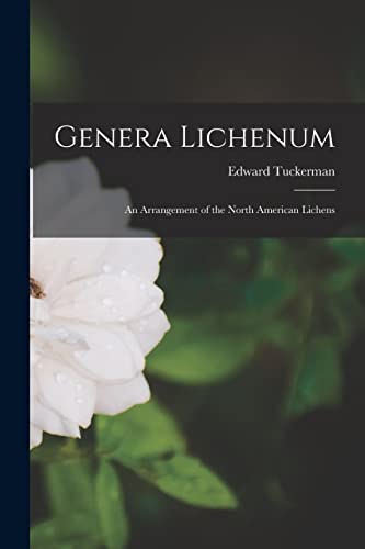 Beispielbild fr Genera Lichenum: an Arrangement of the North American Lichens zum Verkauf von Lucky's Textbooks