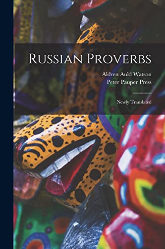 Beispielbild fr Russian Proverbs: Newly Translated zum Verkauf von GreatBookPrices