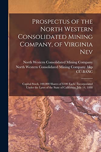 Stock image for Prospectus of the North Western Consolidated Mining Company, of Virginia Nev for sale by PBShop.store US