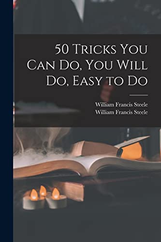 Stock image for 50 Tricks You Can Do, You Will Do, Easy to Do for sale by Lucky's Textbooks