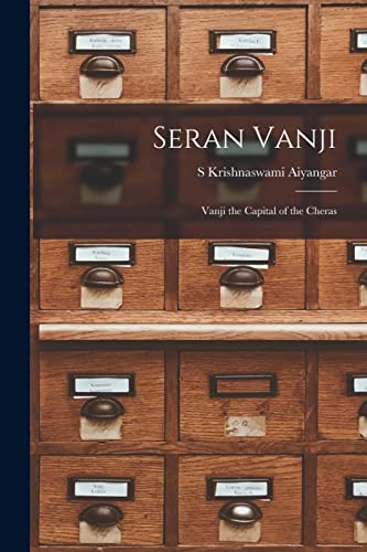 Beispielbild fr Seran Vanji; Vanji the Capital of the Cheras zum Verkauf von GreatBookPrices