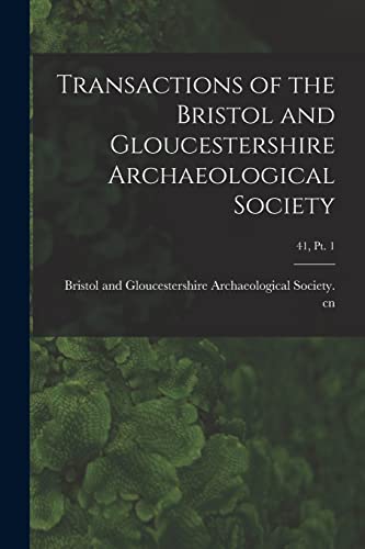 Beispielbild fr Transactions of the Bristol and Gloucestershire Archaeological Society; 41, pt. 1 zum Verkauf von PBShop.store US