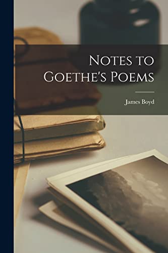 9781014993151: Notes to Goethe's Poems