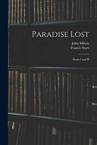 Imagen de archivo de Paradise Lost: Books I and II a la venta por Lucky's Textbooks