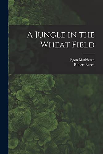 Stock image for A Jungle in the Wheat Field for sale by GF Books, Inc.
