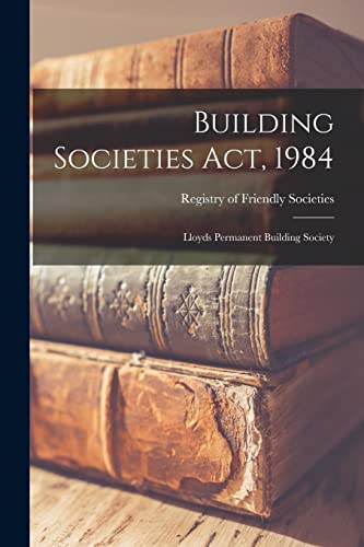 Stock image for Building Societies Act, 1984: Lloyds Permanent Building Society for sale by Lucky's Textbooks
