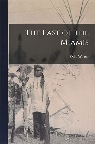 Stock image for The Last of the Miamis for sale by GreatBookPrices